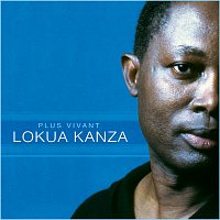 Lokua Kanza – Plus Vivant