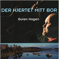 Guren Hagen – Der hjertet mitt bor
