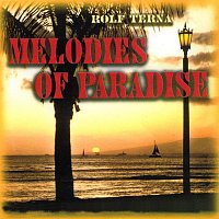 Rolf Terna – Melodies Of Paradise