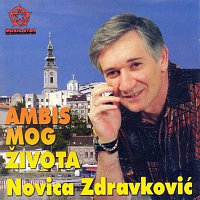 Novica Zdravkovic – Ambis mog zivota