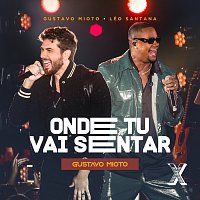 Gustavo Mioto, Léo Santana – Onde Tu Vai Sentar [Ao Vivo]