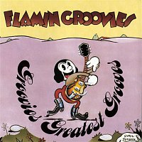 Flamin' Groovies – Groovies Greatest Grooves