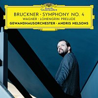 Gewandhausorchester, Andris Nelsons – Bruckner: Symphony No. 4 / Wagner: Lohengrin Prelude CD