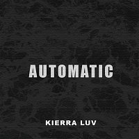 Kierra Luv – Automatic