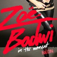 Zoe Badwi – In The Moment [Remixes]