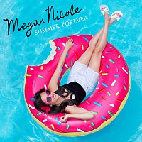Megan Nicole – Summer Forever