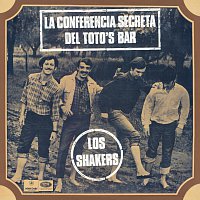 Los Shakers – La Conferencia Secreta Del Toto'S Bar