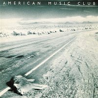 American Music Club – The Restless Stranger