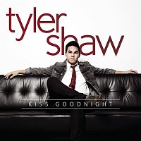 Tyler Shaw – Kiss Goodnight