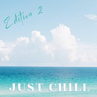 Různí interpreti – Just Chill, Edition 2