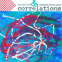 Berndt Luef, Jazztett Forum Graz – correlations