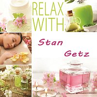 Stan Getz – Relax with