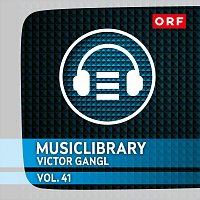 Victor Gangl – Orf-Musiclibrary, Vol. 41