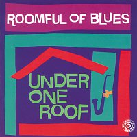 Roomful Of Blues – Under One Roof