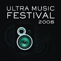 Various  Artists – Ultra Music Festival 2008