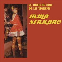 Irma Serrano – El Disco de Oro de la Tigresa