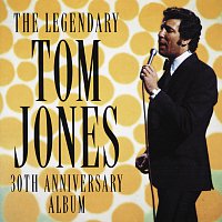 Tom Jones – The Legendary Tom Jones - 30th Anniversary Album