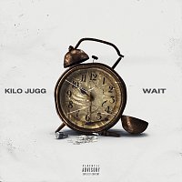Kilo Jugg – Wait