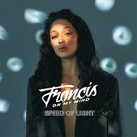 Francis On My Mind – Speed Of Light