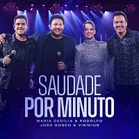 Maria Cecília & Rodolfo, Joao Bosco & Vinicius – Saudade Por Minuto [Ao Vivo]