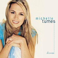 Michelle Tumes – Dream