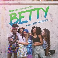 Aska Matsumiya – Betty (HBO Original Series Soundtrack)