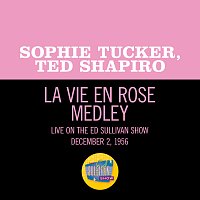 Sophie Tucker, Ted Shapiro – La Vie En Rose/Can-Can/Rock Around The Clock [Medley/Live On The Ed Sullivan Show, December 2, 1956]