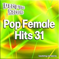 Pop Female Hits 31 - Party Tyme Karaoke [Backing Versions]