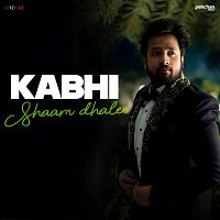 Kunal Bojewar – Kabhi Shaam Dhale