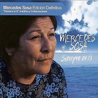 Mercedes Sosa – Siempre En Tí