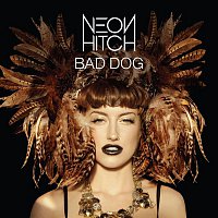 Neon Hitch – Bad Dog