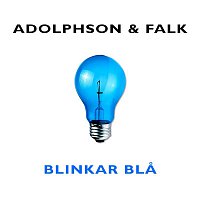 Adolphson & Falk – Blinkar Bla