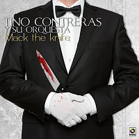 Tino Contreras Y Su Orquesta – Mack The Knife