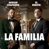 Adrian Chaparro, El Bebeto – La Familia