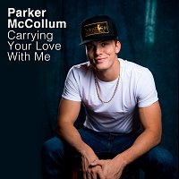 Parker McCollum – Carrying Your Love With Me