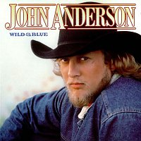 John Anderson – Wild And Blue
