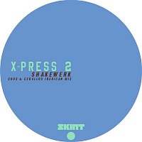 X-Press 2 – Shakewerk