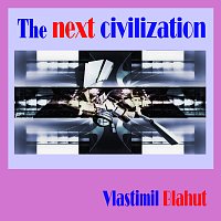 Vlastimil Blahut – The next civilization FLAC