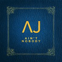 AJ Brown – Ain't Nobody