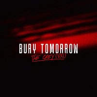 Bury Tomorrow – The Grey (VIXI)