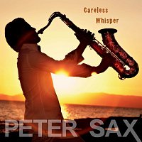Peter Sax – Careless Whisper