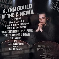 Glenn Gould – Glenn Gould at the Movies