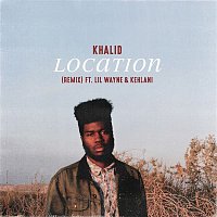Khalid, Lil Wayne & Kehlani – Location (Remix)