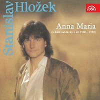 Stanislav Hložek, Petr Kotvald – Anna Maria (a další nahrávky z let 1980-1989)