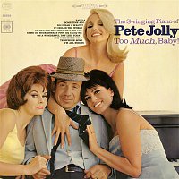 Pete Jolly – Too Much, Baby!