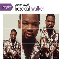 Hezekiah Walker – Playlist: The Very Best Of Hezekiah Walker