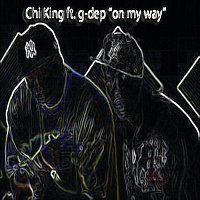 Chi King, G-Dep – On My Way