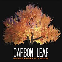 Carbon Leaf – Nothing Rhymes With Woman