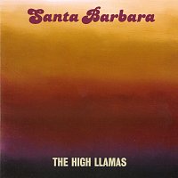 The High Llamas – Santa Barbara