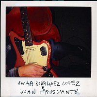 Omar Rodríguez-López & John Frusciante – Omar Rodríguez-López & John Frusciante